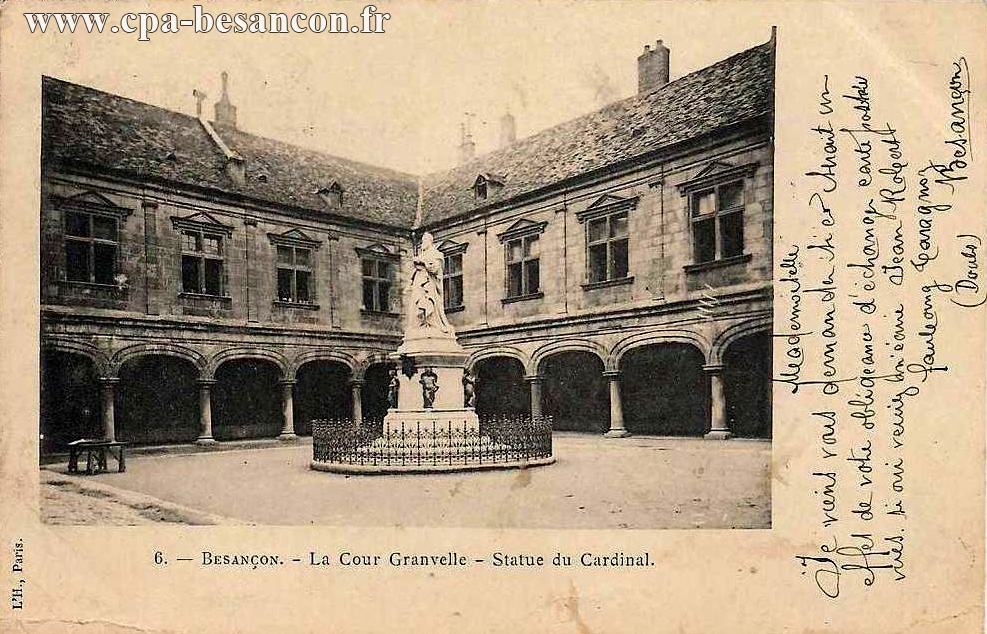6. - BESANÇON. - La Cour Granvelle - Statue du Cardinal.